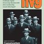 Team spirit - One of HVG's most controversial covers ever. Viktor Orbán (first term: 1998-2002, party: Fidesz) got so offended by the image depicting his government as a 1930s Chicago crime family that he vowed never to give another interview to HVG.