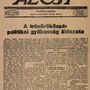 Az Est – 1914. június 28.Az Est maga volt a modern, nagyvárosi, polgári napilap. Jellegzetes szecessziós fejléce 1914-ben azonnal ikonikussá vált; az újság 1939-ig jelent meg.