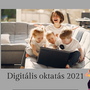 Digitális oktatás 2021
