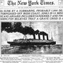A New York Times címlapja a tragédia másnapján. Az első hírek még két torpedóról szóltak.