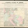 L'Europe future de demain démembrement des empires Allemand & Austro-Hongrois - déchéanche du Royaume Prussie (1915)
(OSZK Térképtár, T 9 354)